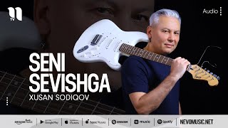 Xusan Sodiqov - Seni sevishga (audio 2022)