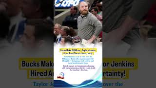 Bucks Make BIG Move — Taylor Jenkins Hired Amid Giannis Uncertainty!