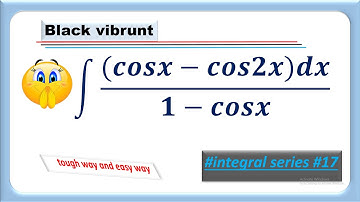 integral of ( cosx-cos2x )/(1-cosx) #Integral_series_17 #Integral #integration #derivatives