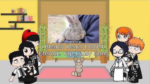 Bleach React DOOM Eternal  rap Daisy Song||(ESP/ENG)ll (Original)