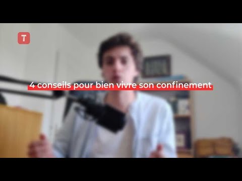 4 conseils pour bien vivre son confinement 4 conseils pour bien vivre son confinement