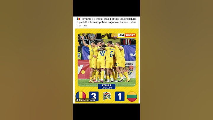 Hai România 3-1 România - Lituania