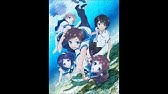 そして僕らは 凪のあすからop 1 Youtube