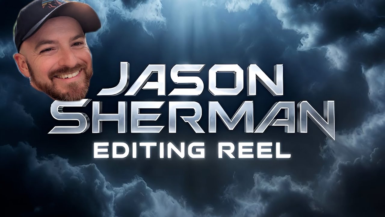 Jason Sherman Editing Reel 2026