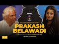 Prakash belawadi early life why modi inspiration struggles theatre journalismfriends  life