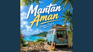 Download Lagu Mantan Aman Download Lagu Mantan Aman
