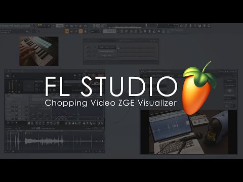 FL STUDIO | Chopping Video With ZGE Visualizer