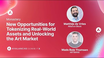 New Opportunities for Tokenizing Real-World Assets & Unlocking the Art Market I Avalanche Summit II