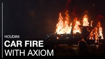 Houdini Axiom Car Fire Breakdown + Free Project File