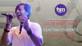 Salim Merchant feat. True School Students - Kajar Bin Kare