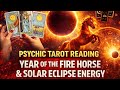🐝 SOLAR ECLIPSE 💥 YEAR OF THE FIRE HORSE 🌟 COLLECTIVE TAROT READING 🔮 PSYCHIC GUIDANCE 