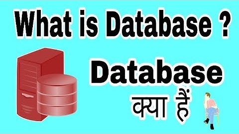 What is Database? / Database क्या है / Explained Database in Hindi