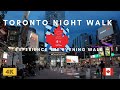 [ 4k ] Toronto Night Walk -  What to expect in  Downtown Toronto Street Evening Walk.