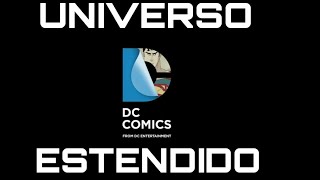 Universo Estendido DC COMICS 2013-2020