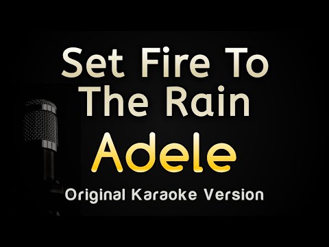 Set Fire to the Rain - Adele (Karaoke Songs With Lyrics - Original Key)