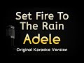 Set fire to the rain  adele karaoke songs with lyrics  original key