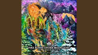 Fire Burns Under Moonlight