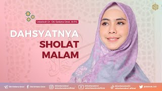 DAHSYATNYA SHOLAT MALAM | Dr. Oki Setiana Dewi, M. Pd