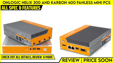 OnLogic Helix 300 and Karbon 400 Intel Elkhart Lake Fanless Mini PCs Launched | All Spec, Features