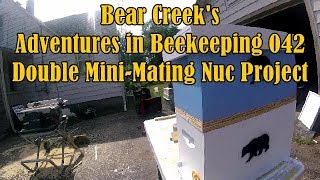 Adventures in Beekeeping 042: Double Two Frame Mating Nuc Project