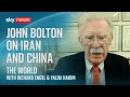 John Bolton on Iran and China