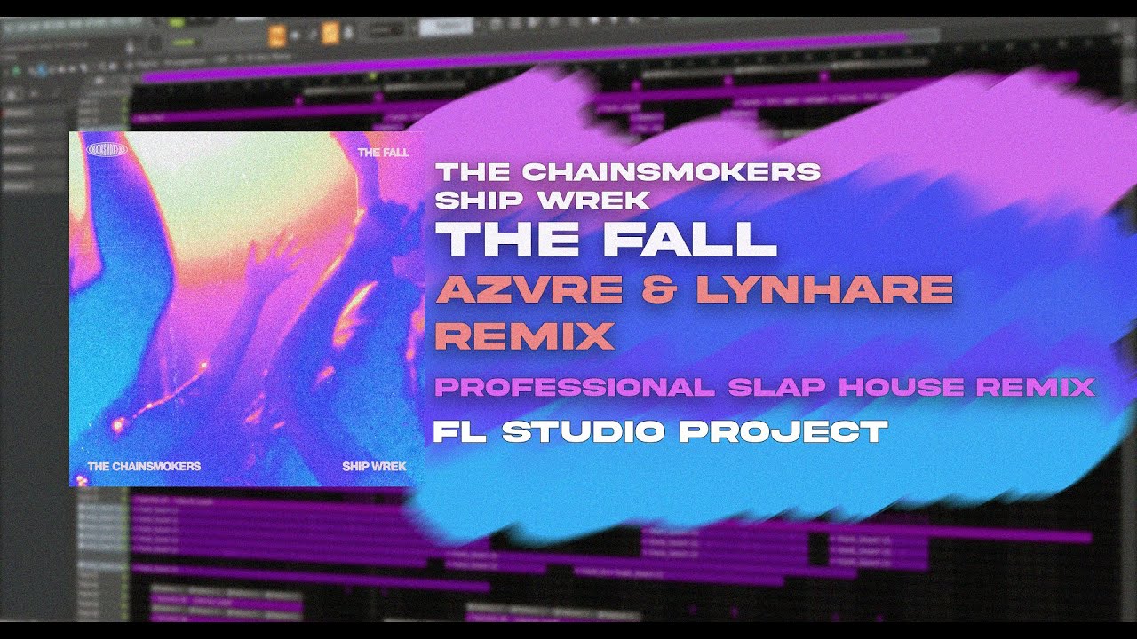 PROFESSIONAL SLAP HOUSE REMIX | The Chainsmokers -The Fall (AZVRE & Lynhare Remix) | FLP