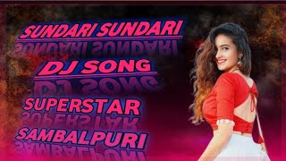 Sundari sundari dj song ll SUPERSTAR SAMBALPURI || INSTAGRAM TRENDING SONG || DJ SONGS 🎧🎧🙏❤️❤️