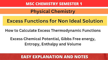 Excess Functions for Non Ideal Solution | Excess thermodynamic functions | MSc Chemistry