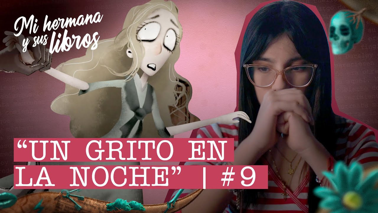 9. “Un grito en la noche” y el remordimiento de la inacción - Mi hermana y sus libros