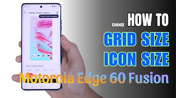 How to change Grid size | Icon size on Motorola Edge 60 Fusion