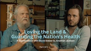 Love for the Land & Guarding the Nation with David Stelzer & Jonathan Jackson