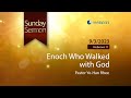 Eng enoch who walked with god pastor yohan rhee  20230903