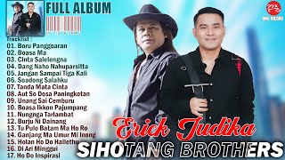 JUDIKA SIHOTANG, ERICK SIHOTANG | SIHOTANG BROTHERS | LAGU BATAK FULL ALBUM 2025 ENAK DIDENGAR VIRAL