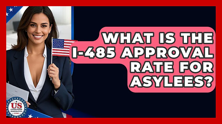 What Is The I-485 Approval Rate For Asylees? - US Citizenship Immigration Guide