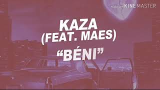Kaza - Béni feat. Maes (Paroles