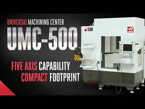 UMC-500 - What's New! - Haas Automation, Inc.