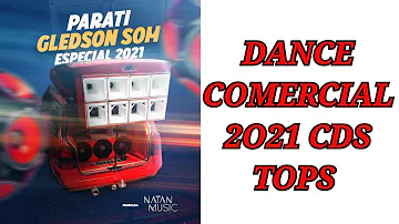 DANCE COMERCIAL 2O21 CD-#PARATI GLEDSON SOM ESPECIAL 2O21-#NATAN MUSIC (CDS TOPS)