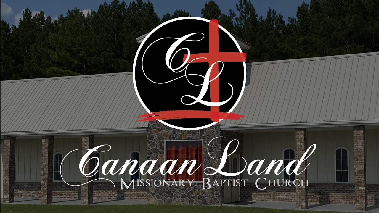 Canaan Land Missionary Baptist Church Where Restoration Happens YouTube