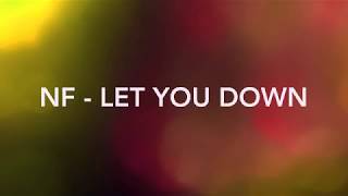 NF Lyrics - Let You Down :(