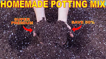 Make Your Own PREMIUM Potting Soil For Half The Cost Of Potting Mix At Big Box Stores!