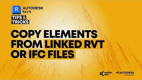 Revit Tips and Tricks - Copy Elements from Linked RVT or IFC Files