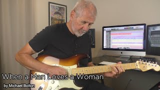 Video thumbnail of "When a Man Loves a Woman | Percy Sledge | Michael Bolton | Guitar Instrumental Cover"