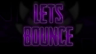 Geometry Dash - Lets Bounce (Medium Demon) By: Pasiblitz