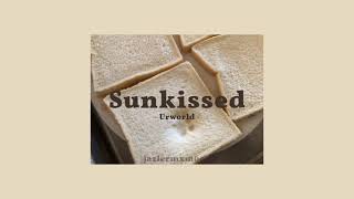 [ Lyrics ] Sunkissed - Urworld