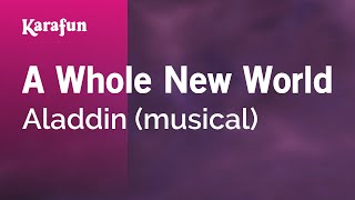 A Whole New World - Aladdin (musical) | Karaoke Version | KaraFun