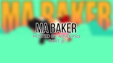 Ma Baker Mapleshade MAP || PART 31