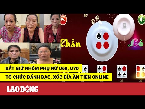 Video Hà Nội bắt giữ nhóm phụ nữ U60, U70 tổ chức đánh bạc,... - youtube