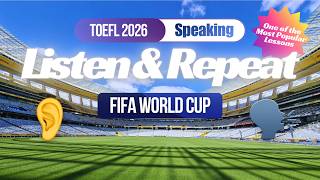 FIFA World Cup 2026 Listen & Repeat Practice | TOEFL 2026 Speaking | EnglishHack