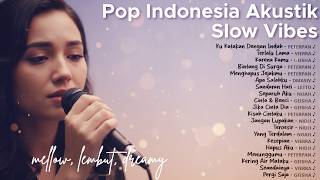 Pop Indonesia Akustik Slow Vibes  Mellow Lembut Dreamy    Peterpan Vierra Geisha Dmasiv