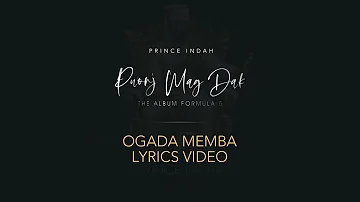 Prince Indah - Ogada Memba (Official Lyric Video)